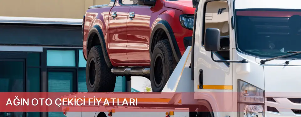 Ağın İlçemi Oto Çekici Fiyatları